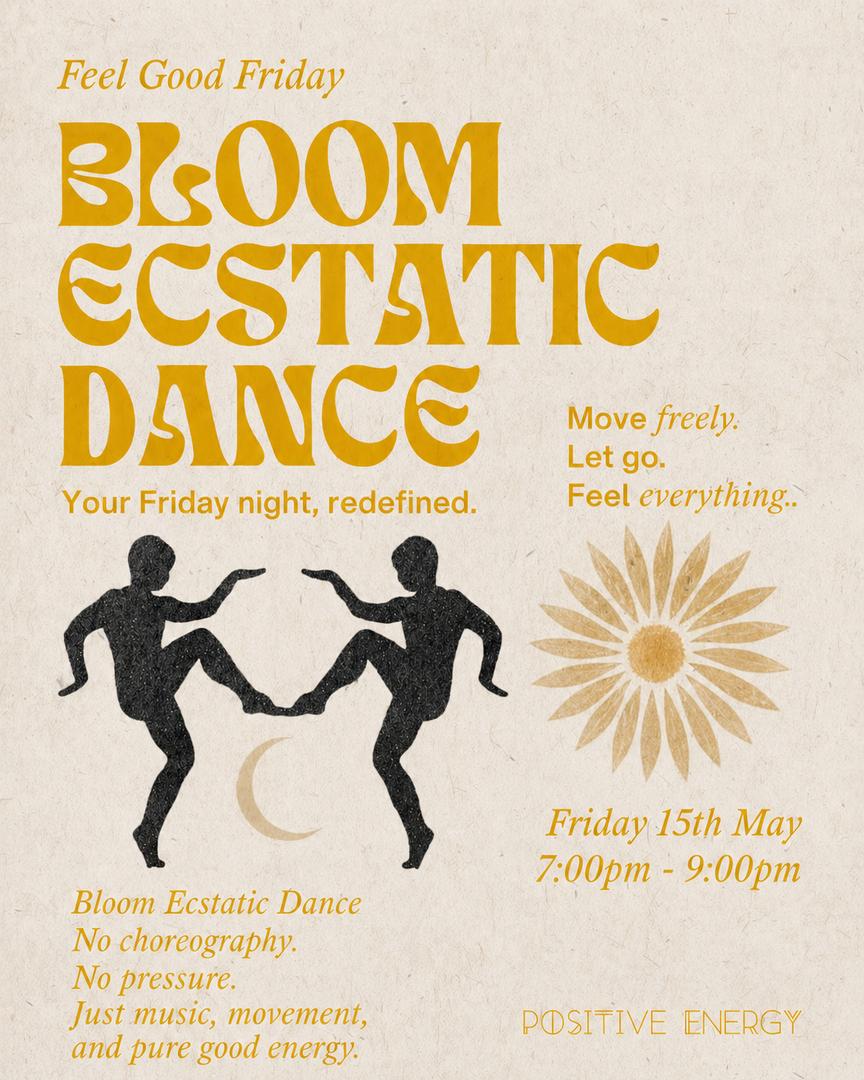 FEEL GOOD FRIDAY - Bloom Ecstatic Dance