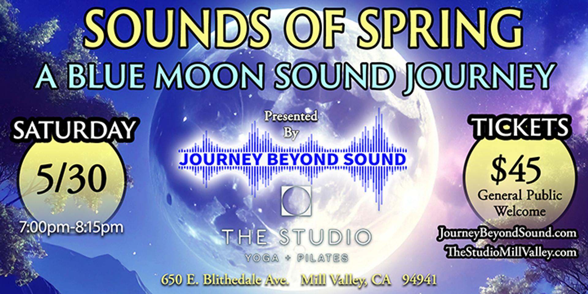Sounds of Spring: A Ceremonial Sound Journey — Blue Moon Edition