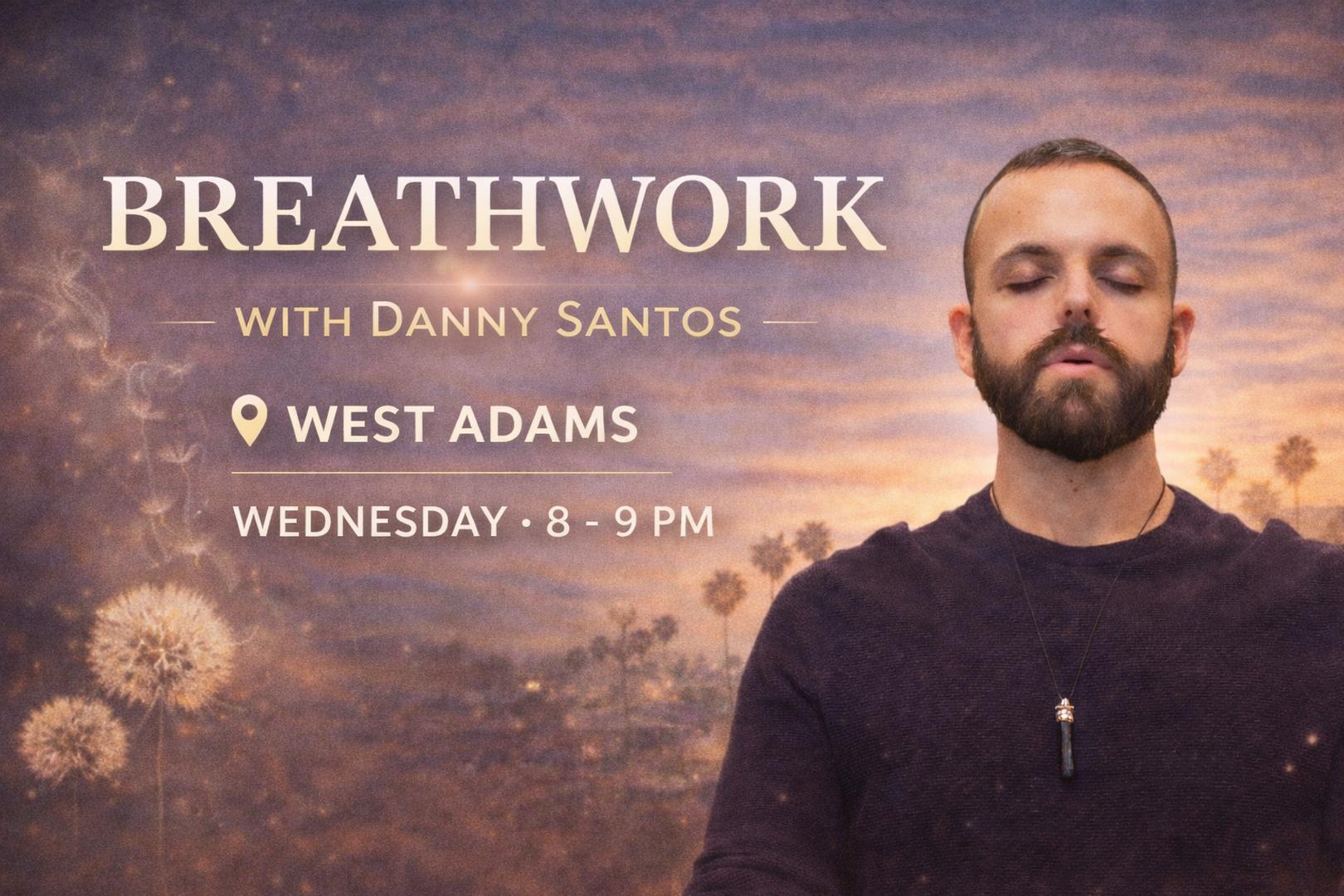 Breathwork with Danny Santos (West Adams)