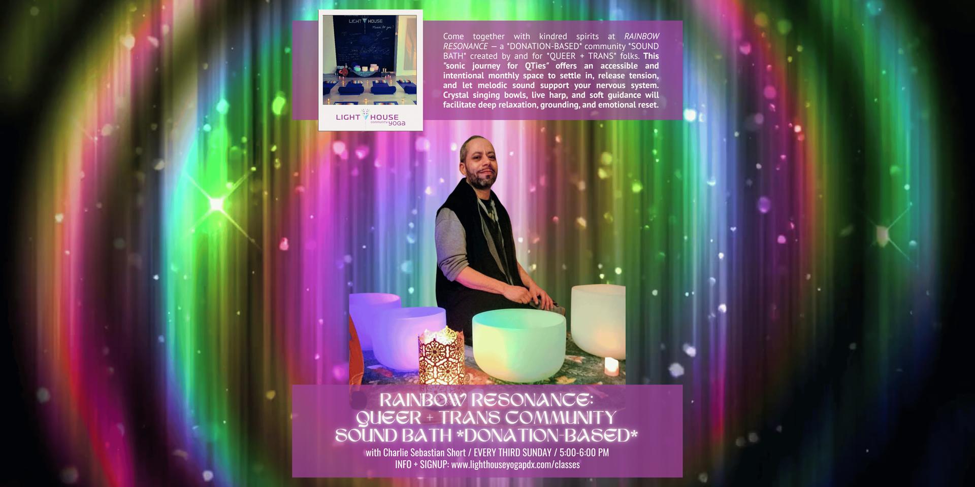 Rainbow Resonance: Queer + Trans Community Sound Bath *Donation-Based* (Third Sunday Evening)