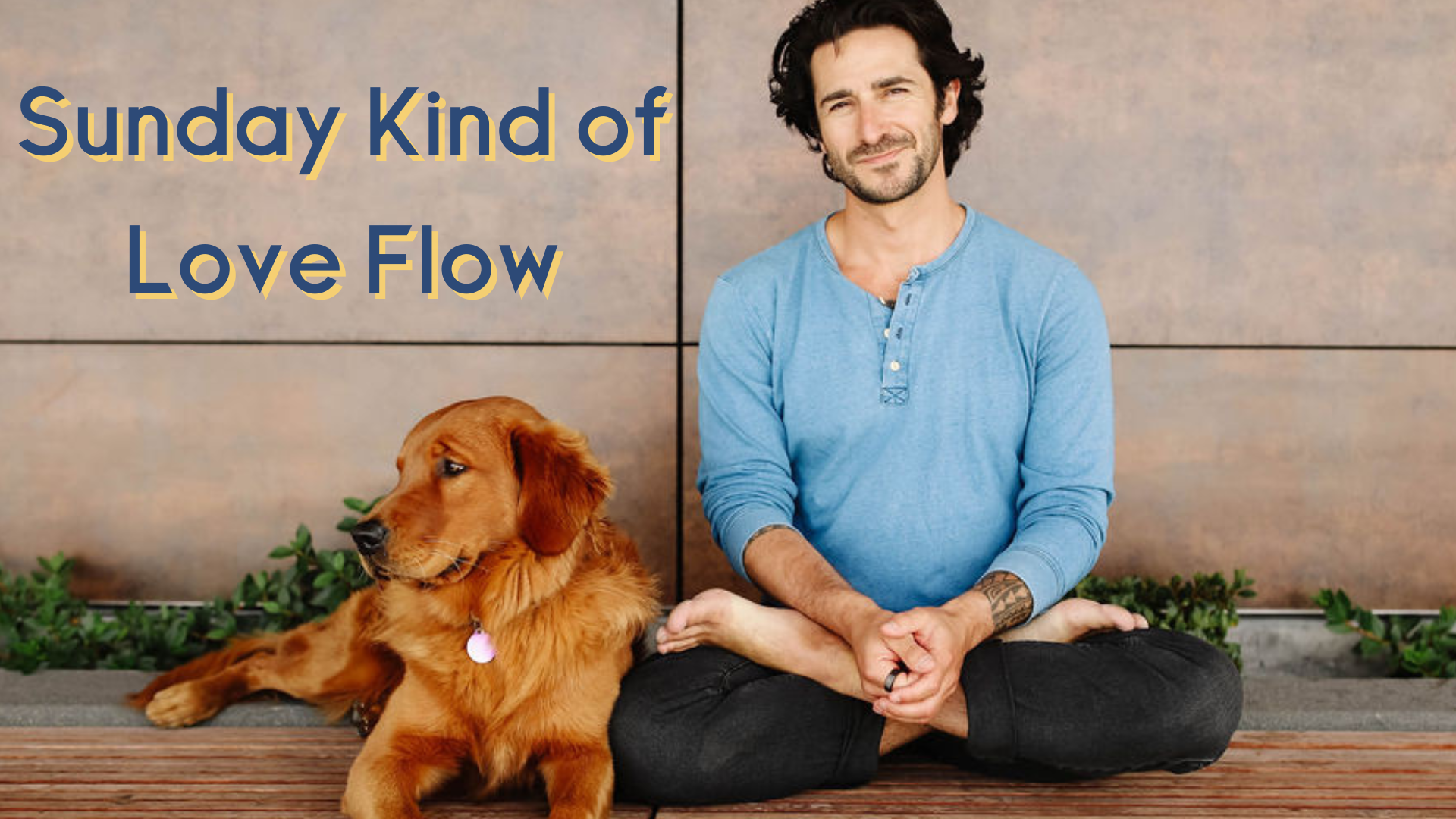 Sunday Kinda SLOW FLOW Love