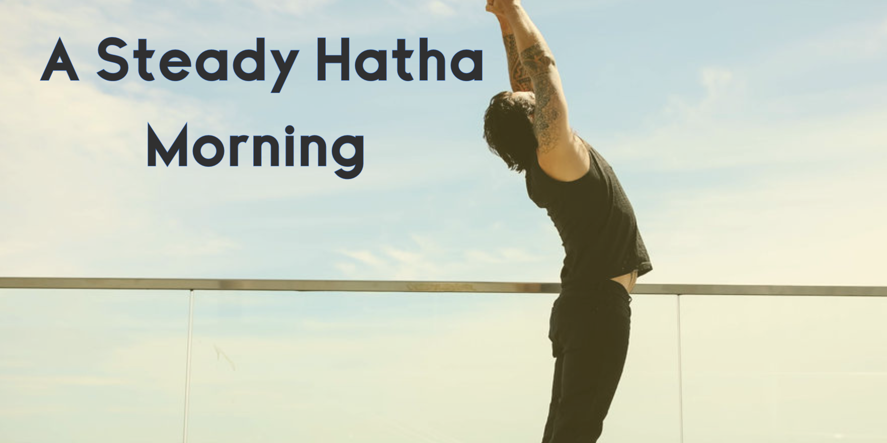 A Steady Hatha Morning